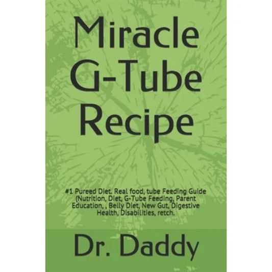 Miracle G-Tube Recipe. Tube Feeding Book - Anjelstore 